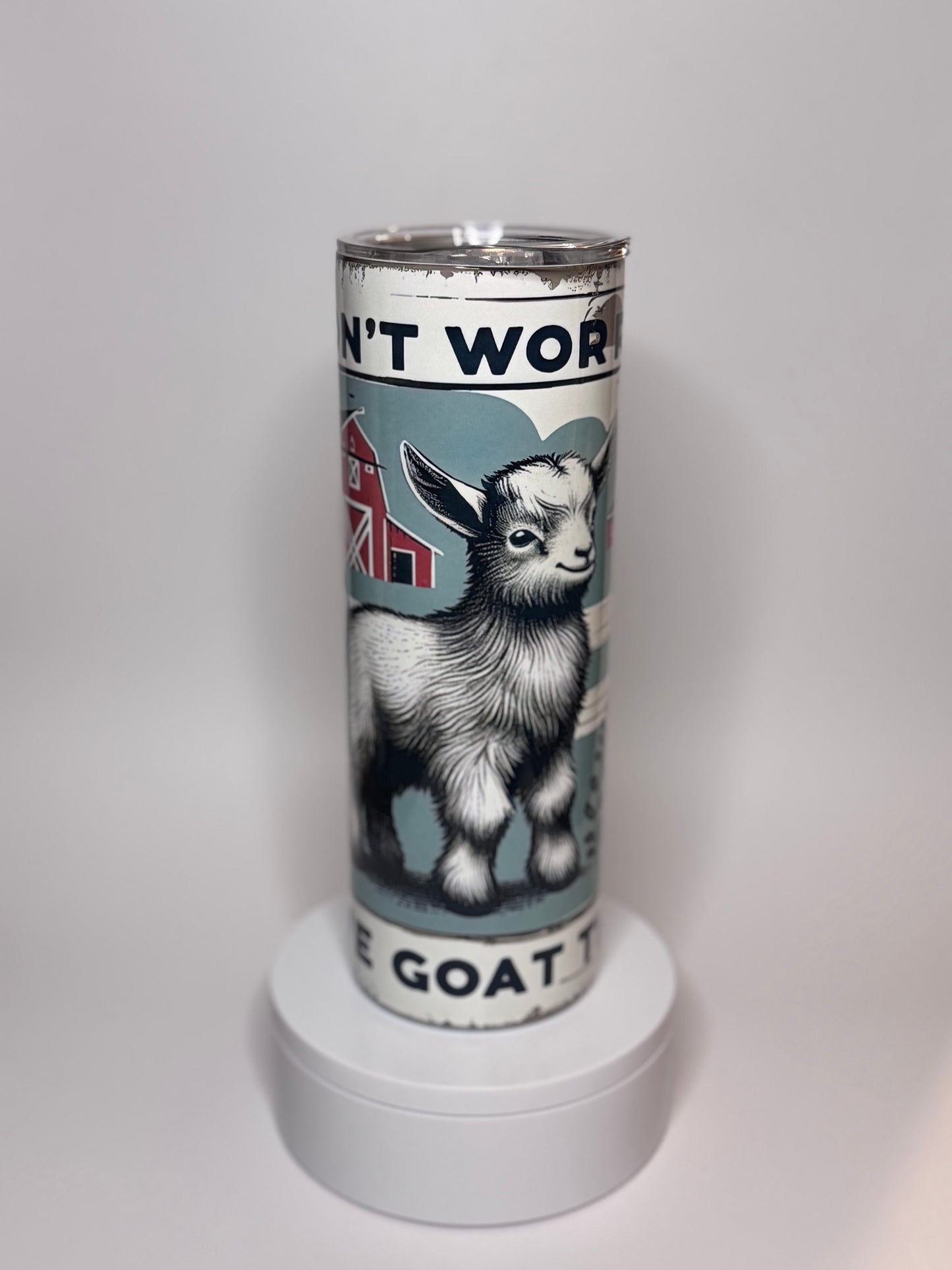 “Don’t Worry I Goat This” 20oz Tumbler