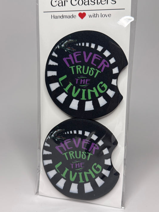 "Never Trust The Living" Car Coaster Set
