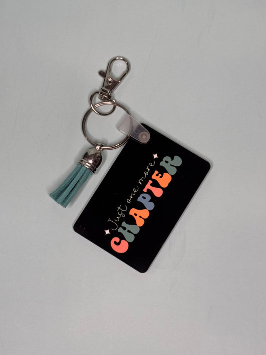 "Just one more Chapter" Rectangle Keychain with Tassel